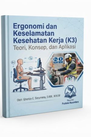 Ergonomi dan Keselamatan Kesehatan Kerja (K3)