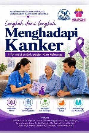 Langkah demi Langkah Menghadapi Kanker: Informasi untuk Pasien dan Keluarga
