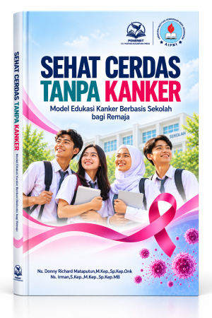 SEHAT CERDAS TANPA KANKER : Model Edukasi Pencegahan Kanker Berbasis Sekolah bagi Remaja